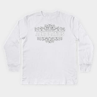 Acrobatics Kids Long Sleeve T-Shirt